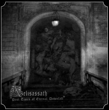 Azelisassath - Past Times of Eternal Downfall LP