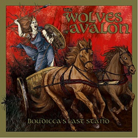 The Wolves of Avalon - Boudicca's Last Stand CD